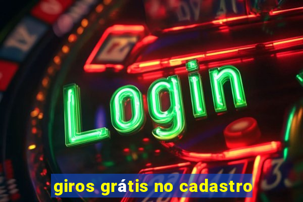 giros grátis no cadastro